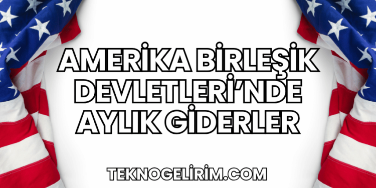 Amerika Birleşik Devletleri'nde Aylık Giderler