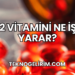 B2 Vitamini Ne İşe Yarar?