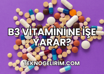 B3 Vitamini Ne İşe Yarar?