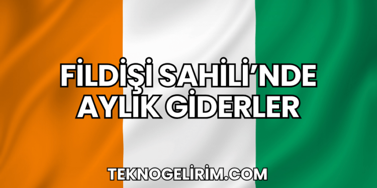 Fildişi Sahili'nde Aylık Giderler