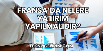 Fransa'da Nelere Yatırım Yapılmalıdır?