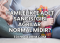Hamilelikte Adet Sancısı Gibi Ağrılar Normal midir?