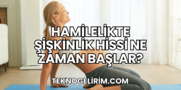 Hamilelikte Şişkinlik Hissi Ne Zaman Başlar?