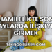 Hamilelikte Son Aylarda İlişkiye Girmek