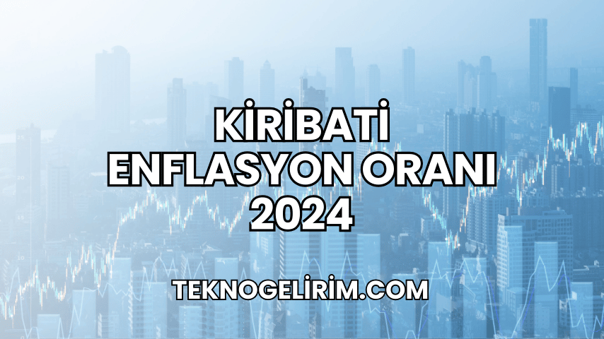 Kiribati Enflasyon Oranı 2024