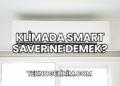 Klimada Smart Saver Ne Demek?