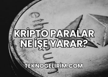 Kripto Paralar Ne İşe Yarar?