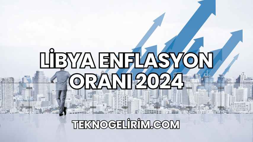 Libya Enflasyon Oranı 2024