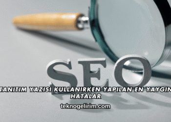 Tanıtım Yazısı Kullanırken Yapılan En Yaygın Hatalar